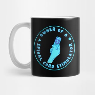 Owner Of A Spinal Cord Stimulator Mug